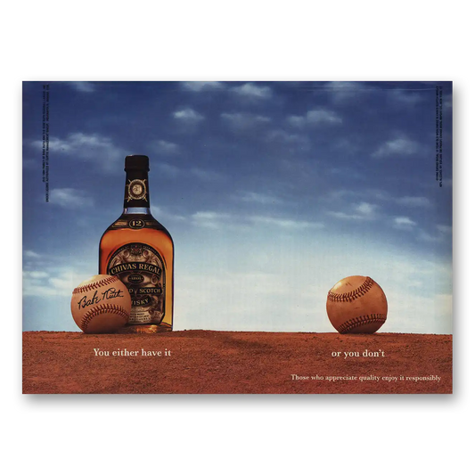 1995 Chivas Regal You Either Have It Vintage Magazine Print Ad