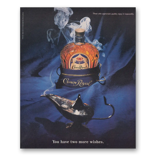 1995 Crown Royal You Have Two More Wishes Vintage Magazine Print Ad