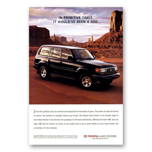 1997 Toyota Land Cruiser Primitive Times Would Have Been a God Vintage Magazine Print Ad