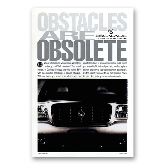 1999 Cadillac Escalade Obstacles Are Obsolete Vintage Magazine Print Ad