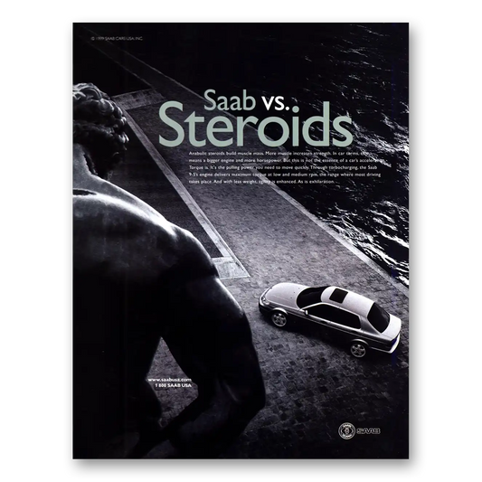 1999 Saab Saab vs Steroids Vintage Magazine Print Ad