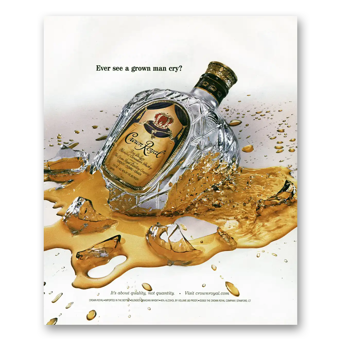 2001 Crown Royal Ever See a Grown Man Cry Vintage Magazine Print Ad