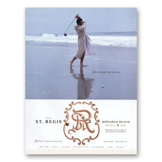 2001 St Regis Hotels Monarch Beach Resort Life Should Be Divine Vintage Magazine Print Ad