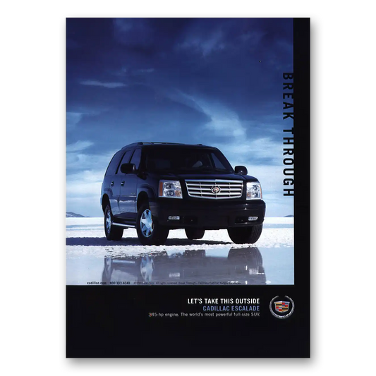 2003 Cadillac Escalade Break Through Vintage Magazine Print Ad