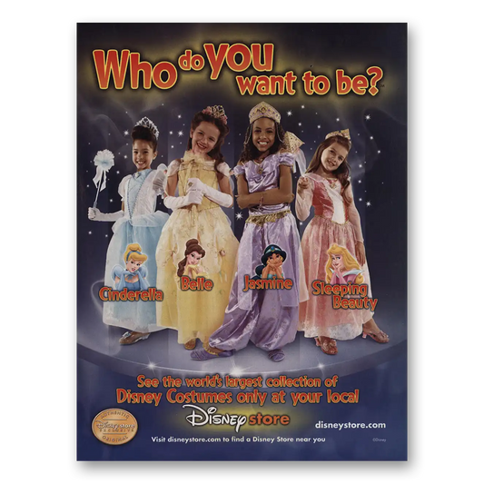 2004 Disney Store Who Do You Want To Be Vintage Magazine Print Ad