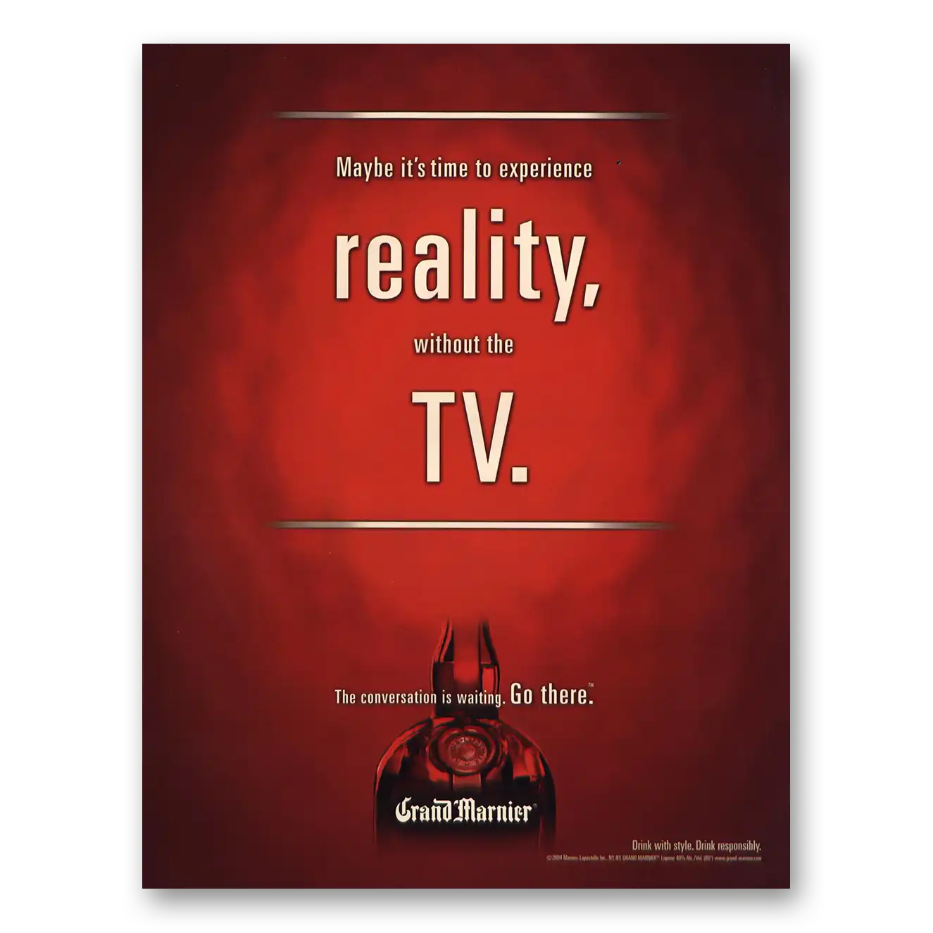 2004 Grand Marnier Reality Without the TV Vintage Magazine Print Ad