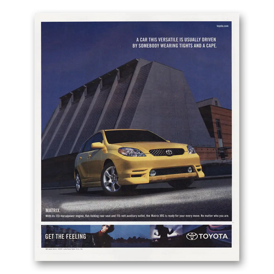 2004 Toyota Matrix Somebody Wearing Tights and Cape Vintage Magazine Print Ad