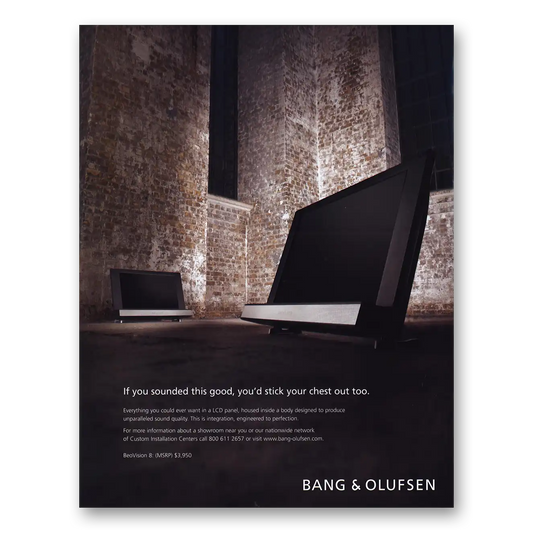 2008 Bang and Olufsen You Sounded This Good Vintage Magazine Print Ad