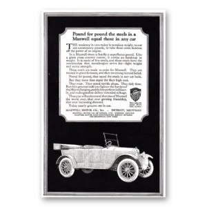 1920 Maxwell Motors Print Ad | Pound For Pound