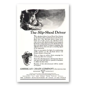1921 American Chain Company Print Ad | Slip Shod Driver