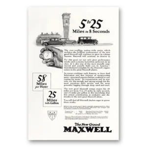 1925 Maxwell Motors Print Ad | 5 To 25 Miles