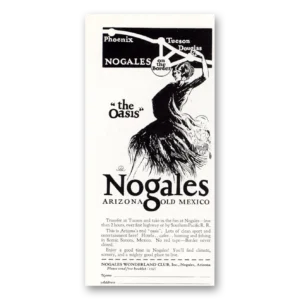 1927 Nogales Arizona Print Ad | Old Mexico