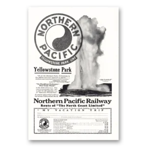1928 Northern Pacific Railway Print Ad | Yellowstone Park