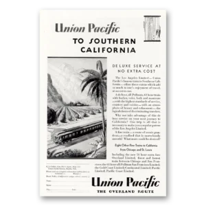 1929 Union Pacific Railroad Print Ad | Southern California