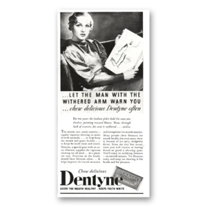 1934 Dentyne Print Ad | Withered Arm