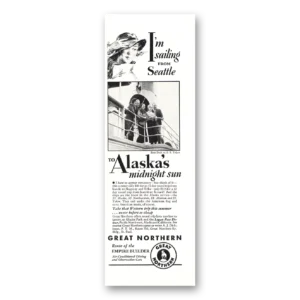 1934 Great Northern Railway Print Ad | Sailing Seattle