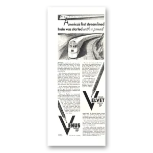1935 Venus Pencils Print Ad | Streamlined Train