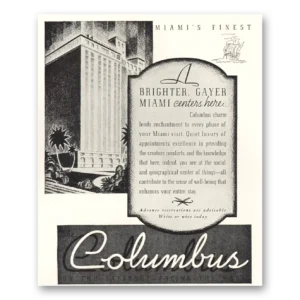 1936 The Columbus Miami Print Ad | Brighter Gayer