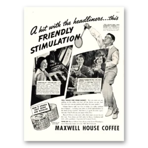 1937 Maxwell House Coffee Print Ad | Friendly Stimulation