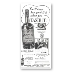 1937 Old American Whiskey Print Ad | Taste It
