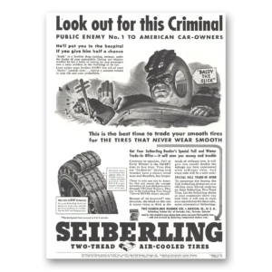 1937 Seiberling Tires Print Ad | Look Out Criminal