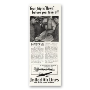 1937 United Airlines Print Ad | Your Trip Is Flown Before Take
