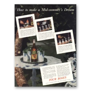 1938 Four Roses Print Ad | Mid Summers Dream