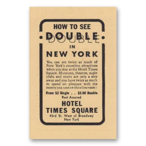 1940 Hotel Times Square Print Ad | See Double