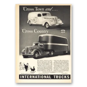 1940 International Trucks Print Ad | Cross Town And Cross Country
