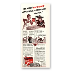 1941 Log Cabin Syrup Print Ad | Old Fashioned
