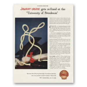 1942 Shell Print Ad | Johnny Crude Gets Re-fined