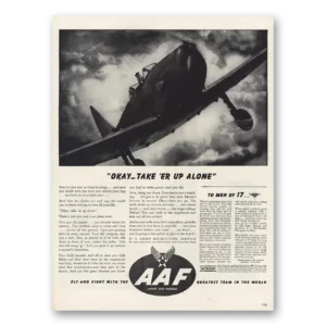 1943 AAF Army Air Forces Print Ad | Take Er Up Alone