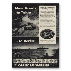 1943 Allis Chalmers Print Ad | New Roads To Tokio