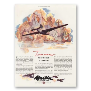 1943 Martin Aircraft Print Ad | Tomorrow The World Is Yours