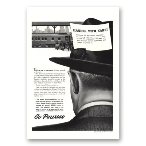 1943 Pullman Print Ad | Handle With Care