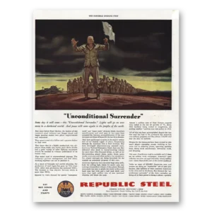 1943 Republic Steel Print Ad | Unconditional Surrender