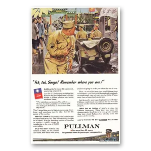 1944 Pullman Print Ad | Tsk Tsk Sarge