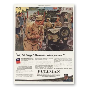 1944 Pullman Print Ad | Tsk Tsk Sarge