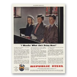 1944 Republic Steel Print Ad | Jims Doing Now