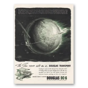 1945 Douglas DC6 Print Ad | Sun Never Sets Lrg