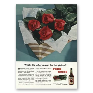 1945 Four Roses Print Ad | Other Reason