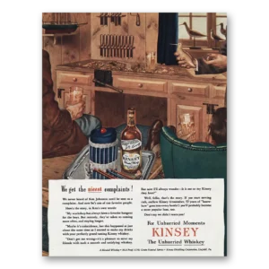 1945 Kinsey Whiskey Print Ad | Nicest Complaints