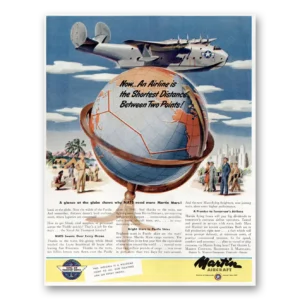 1945 Martin Mars Flying Boat Print Ad | Shortest Distance