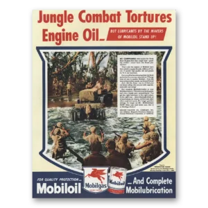 1945 Mobiloil Print Ad | Jungle Combat Tortures Engine Oil