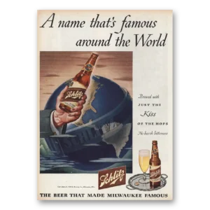 1945 Schlitz Beer Print Ad | Name Famous