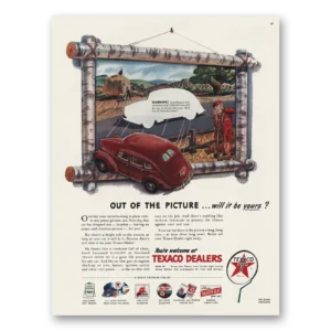 1945 Texaco Print Ad | One Day Your Car Rolls Along