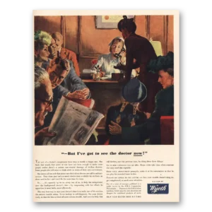 1945 Wyeth Print Ad | Ive  Got To See Doctor Now