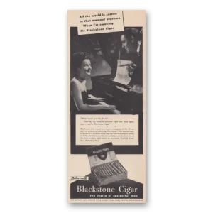 1946 Blackstone Cigars Print Ad | World Is Serene
