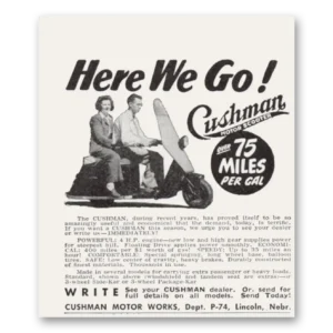 1946 Cushman Motors Print Ad | 75 Miles Per Gal