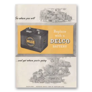 1946 Delco Batteries Print Ad | Go Where